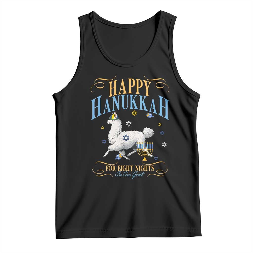 Funny Happy Hanukkah Llama Be Our Guest For Eight Nights Gift Tank Top Funny Hanukkah Gift TS12 Black Print Your Wear