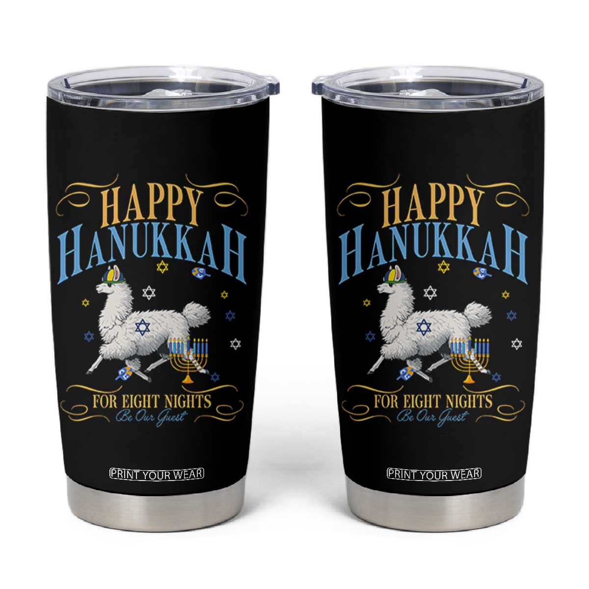 Funny Happy Hanukkah Llama Be Our Guest For Eight Nights Gift Tumbler Cup Funny Hanukkah Gift TS12 Black Print Your Wear