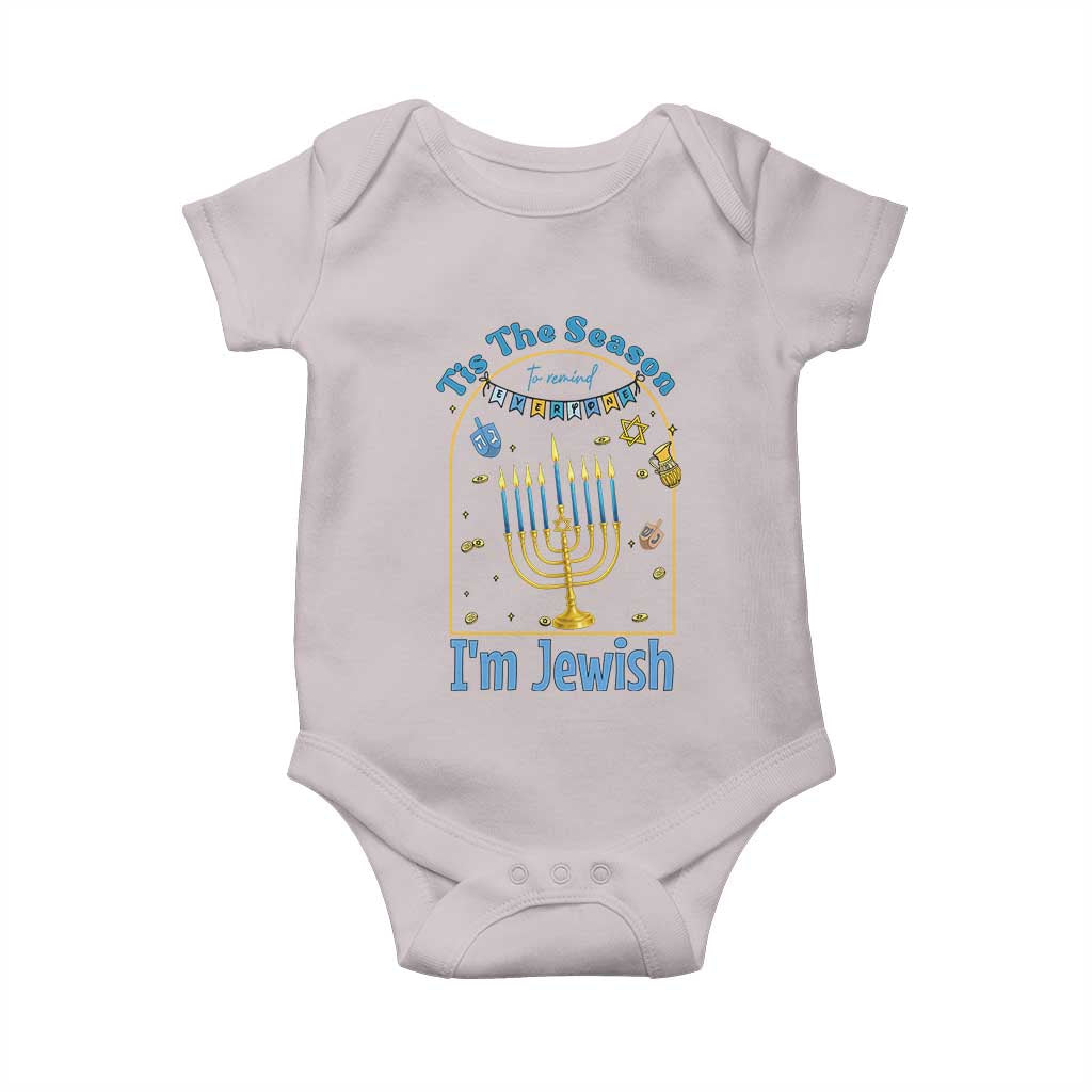 Funny Hanukkah Gift Baby Onesie Tis The Season To Remind Everyone Im Jewish TS12 Ice Gray Print Your Wear