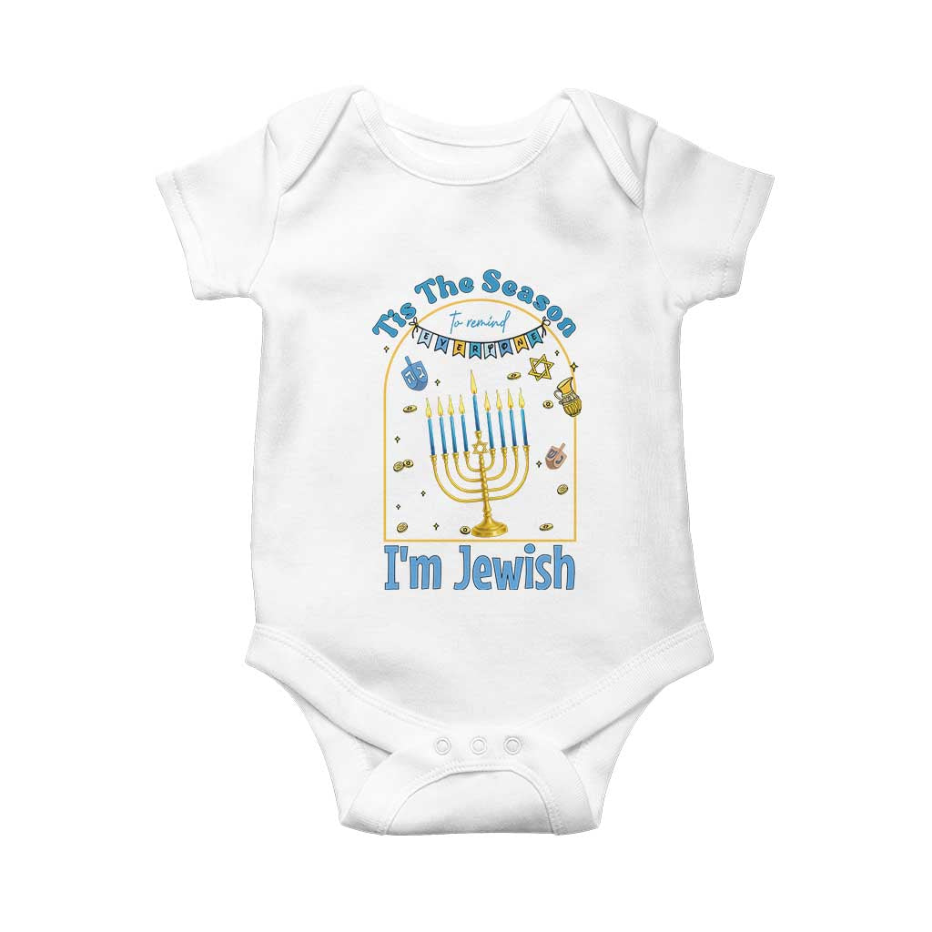 Funny Hanukkah Gift Baby Onesie Tis The Season To Remind Everyone Im Jewish TS12 White Print Your Wear