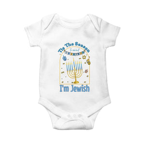 Funny Hanukkah Gift Baby Onesie Tis The Season To Remind Everyone Im Jewish TS12 White Print Your Wear