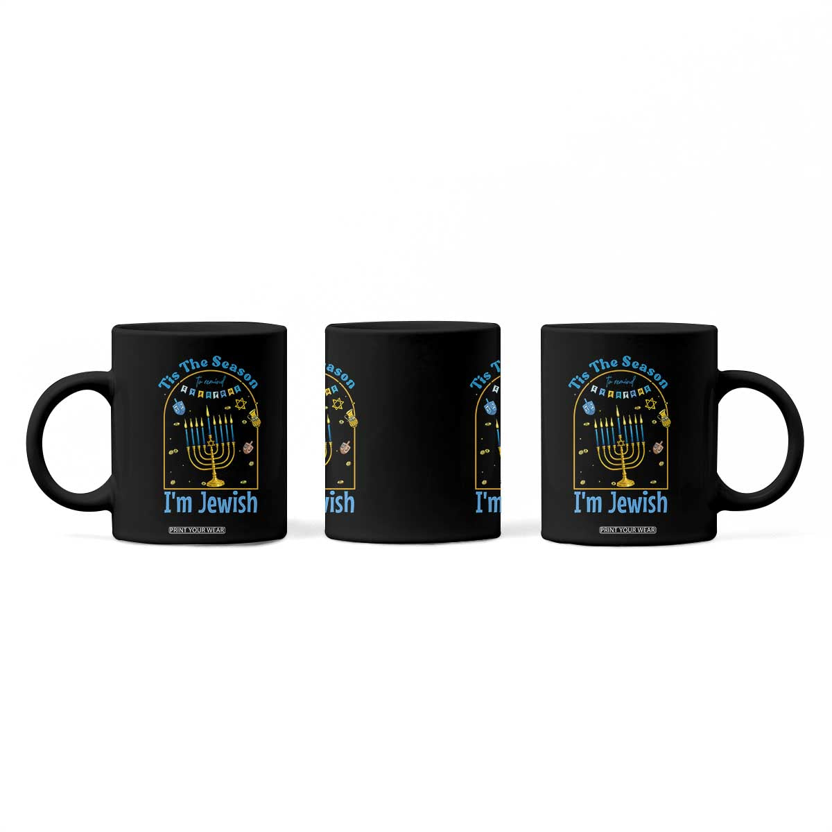 Funny Hanukkah Gift Coffee Mug Tis The Season To Remind Everyone Im Jewish TS12 Print Your Wear