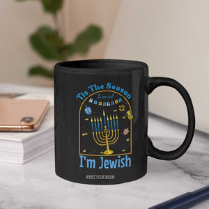 Funny Hanukkah Gift Coffee Mug Tis The Season To Remind Everyone Im Jewish TS12 Print Your Wear