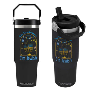 Funny Hanukkah Gift Flip Straw Tumbler Tis The Season To Remind Everyone Im Jewish TS12 One Size: 30 oz Black Print Your Wear