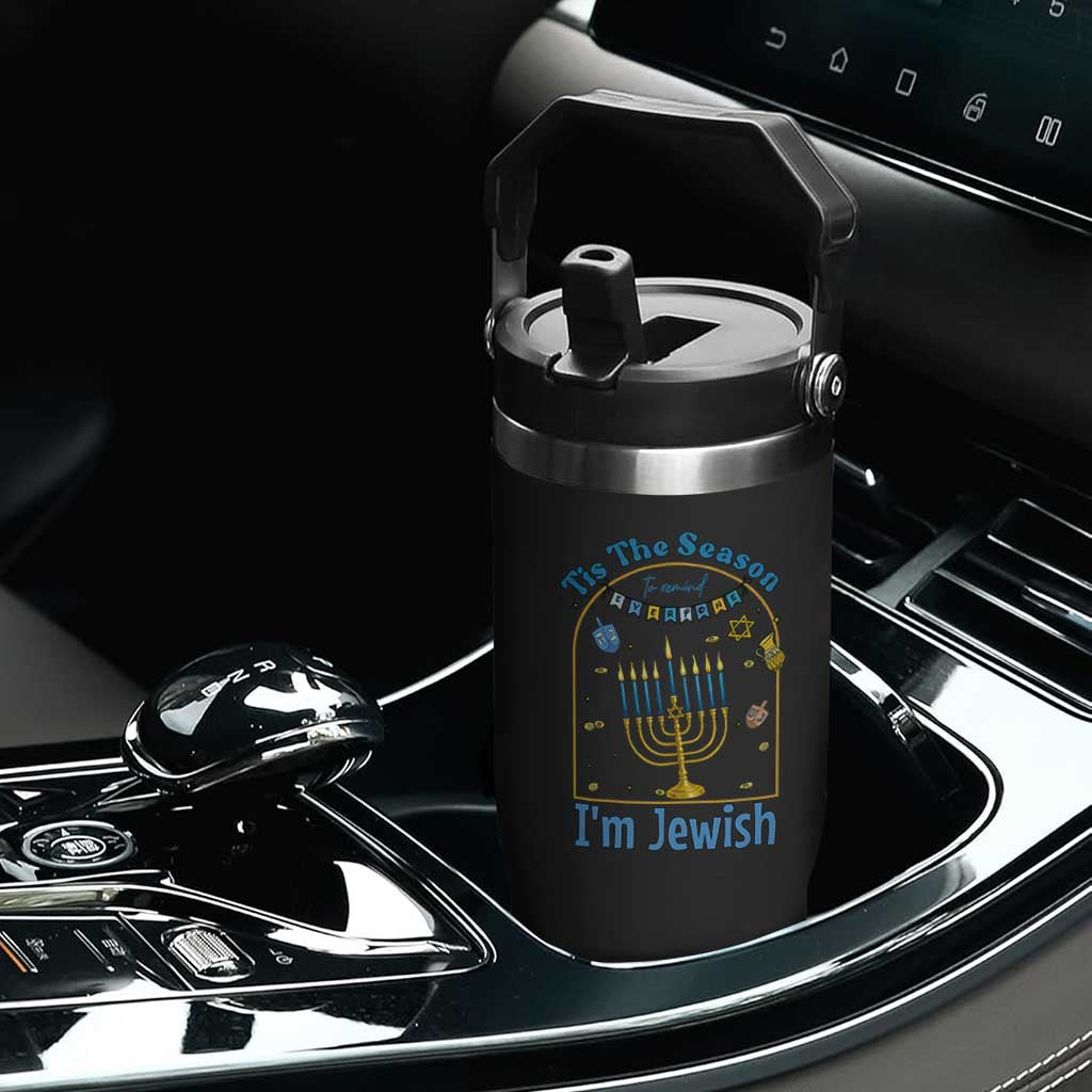 Funny Hanukkah Gift Flip Straw Tumbler Tis The Season To Remind Everyone Im Jewish TS12 Print Your Wear