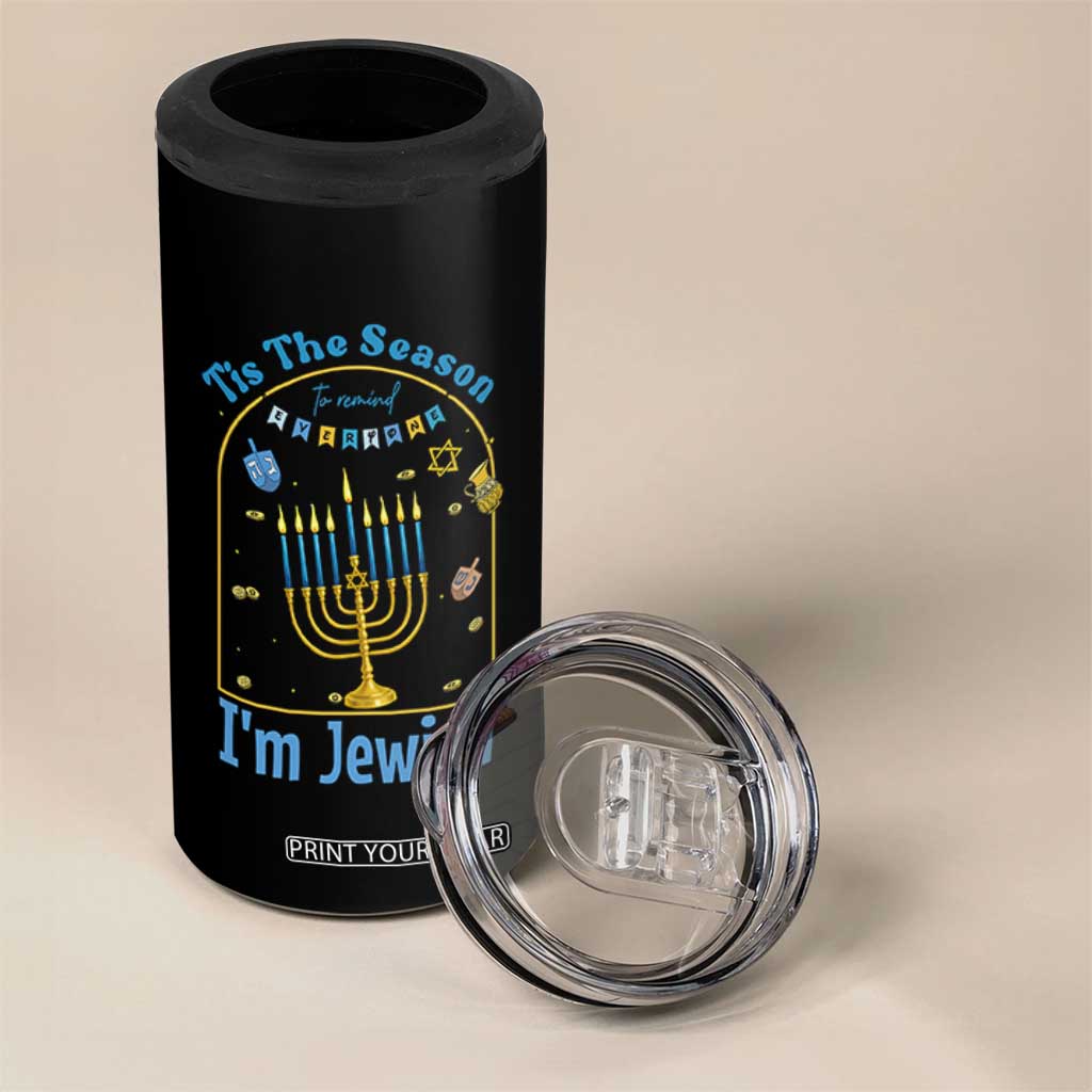 Funny Hanukkah Gift 4 in 1 Can Cooler Tumbler Tis The Season To Remind Everyone Im Jewish TS12 Print Your Wear