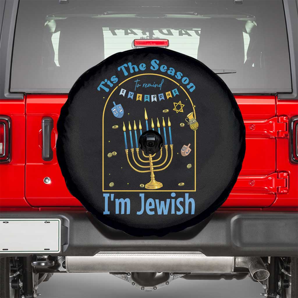 Funny Hanukkah Gift Spare Tire Cover Tis The Season To Remind Everyone Im Jewish TS12 Black Print Your Wear