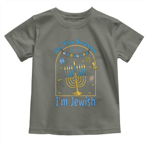 Funny Hanukkah Gift Toddler T Shirt Tis The Season To Remind Everyone Im Jewish TS12 Military Green Print Your Wear