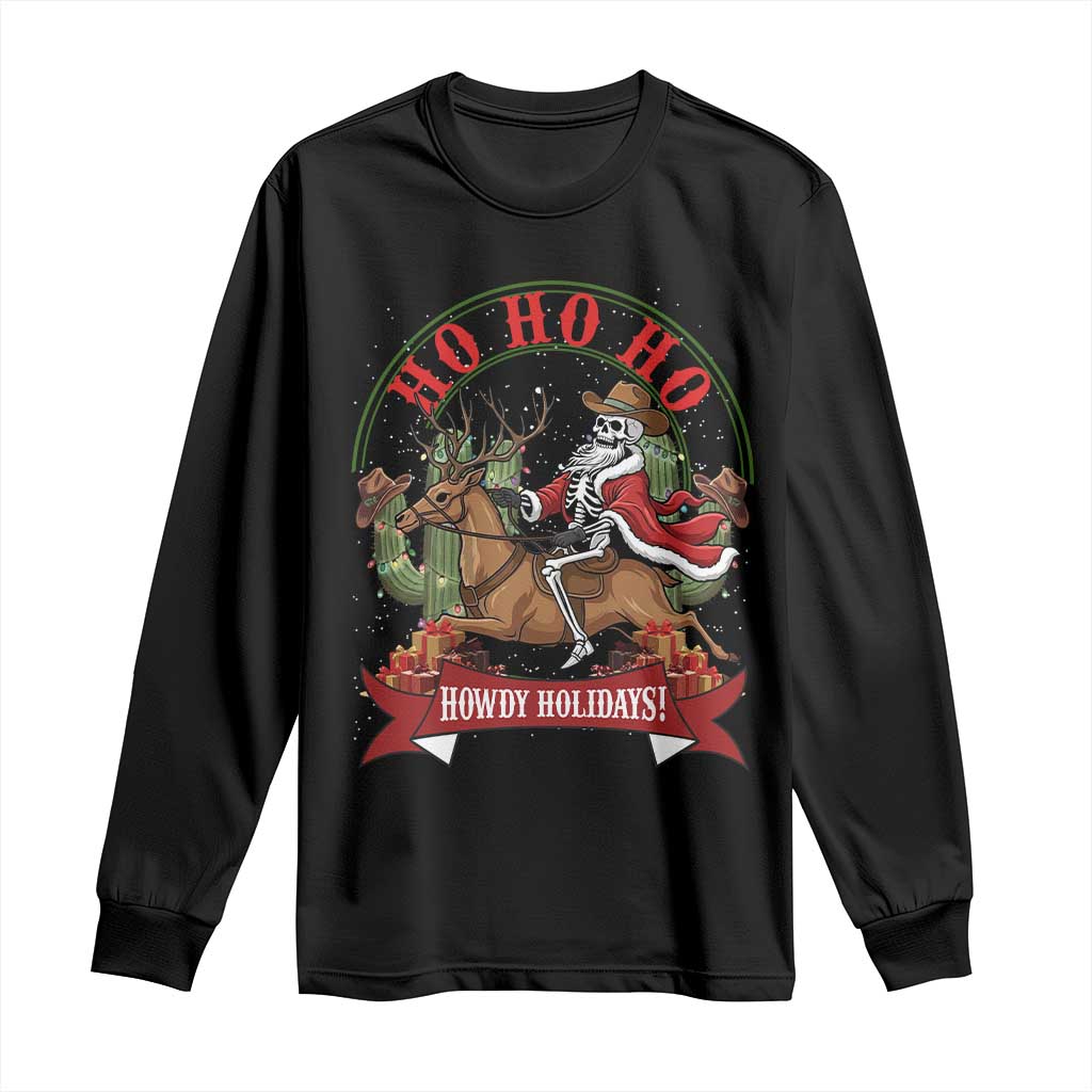 Funny Western Skeleton Cowboy Christmas Long Sleeve Shirt Howdy Holidays TS12 Black Print Your Wear