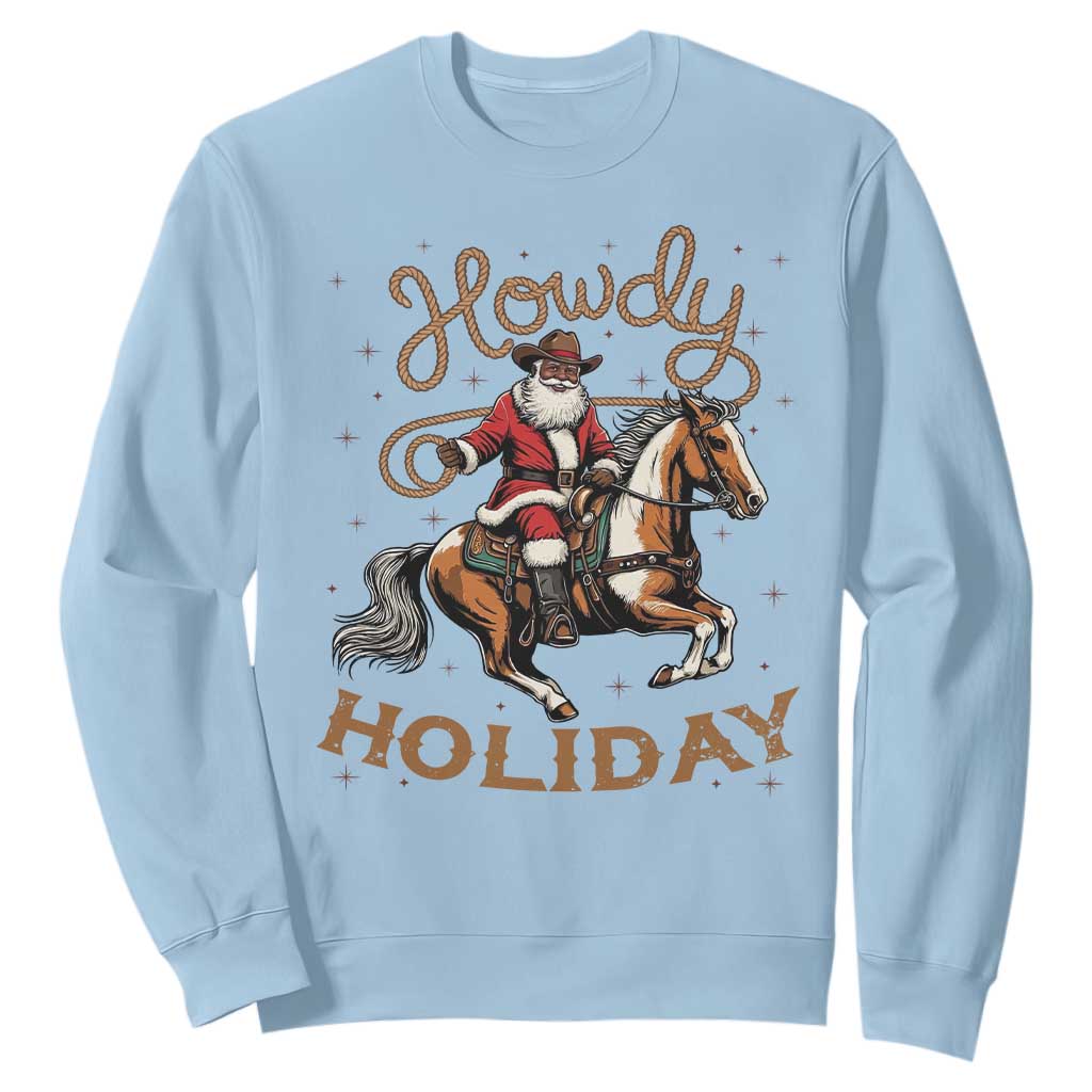 Black Santa Howdy Western Cowboy Sweatshirt Christmas Gift TS12 Light Blue Print Your Wear