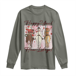 Western Christmas Horse Rider Long Sleeve Shirt Happy Yee Haw Lidays TS12 Military Green Print Your Wear