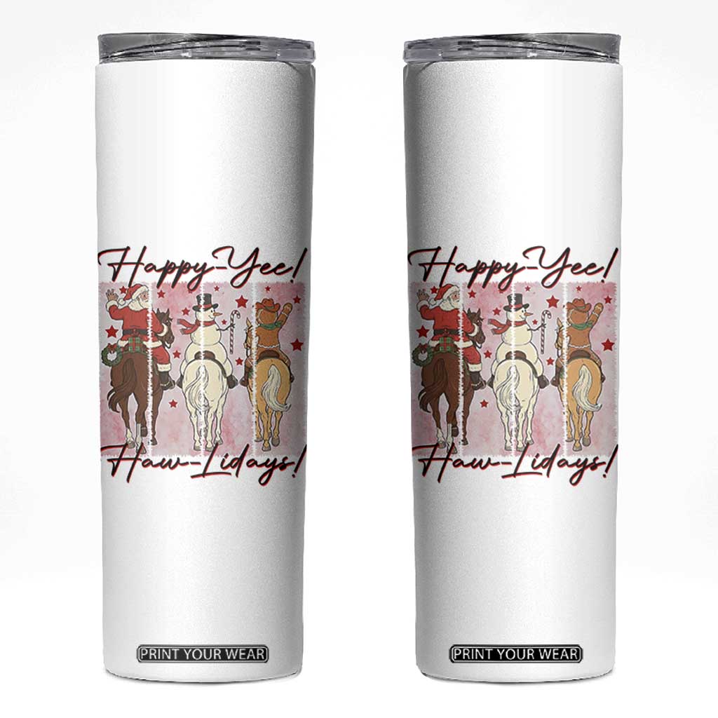 Western Christmas Horse Rider Skinny Tumbler Happy Yee Haw Lidays TS12 White Print Your Wear