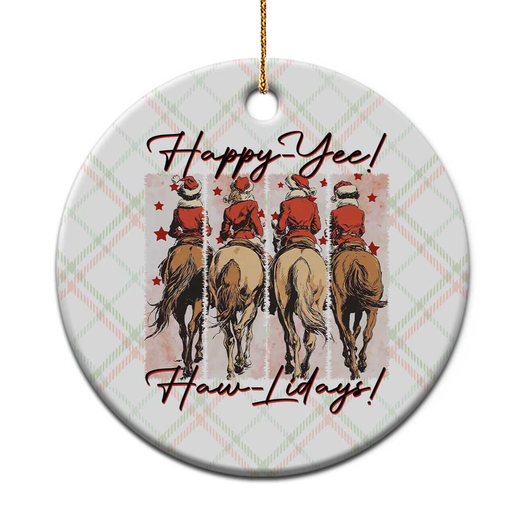 Happy Yee Haw Lidays Ceramic Ornament Western Christmas Horse Rider Cowgirl Gift TS12 1pc Christmas Plaid Print Your Wear