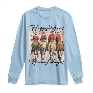 Happy Yee Haw Lidays Long Sleeve Shirt Western Christmas Horse Rider Cowgirl Gift TS12 Light Blue Print Your Wear