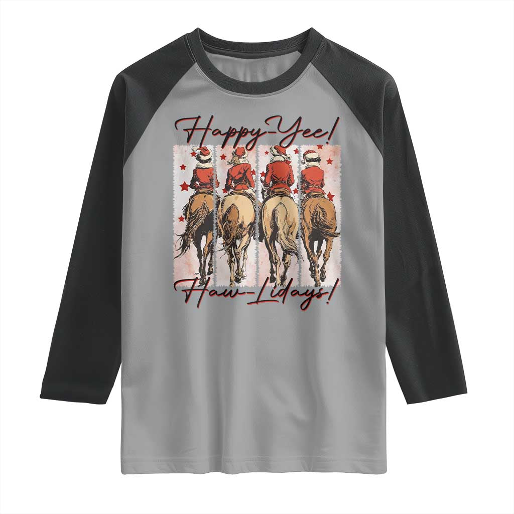 Happy Yee Haw Lidays Raglan Shirt Western Christmas Horse Rider Cowgirl Gift TS12 Sport Gray Black Print Your Wear