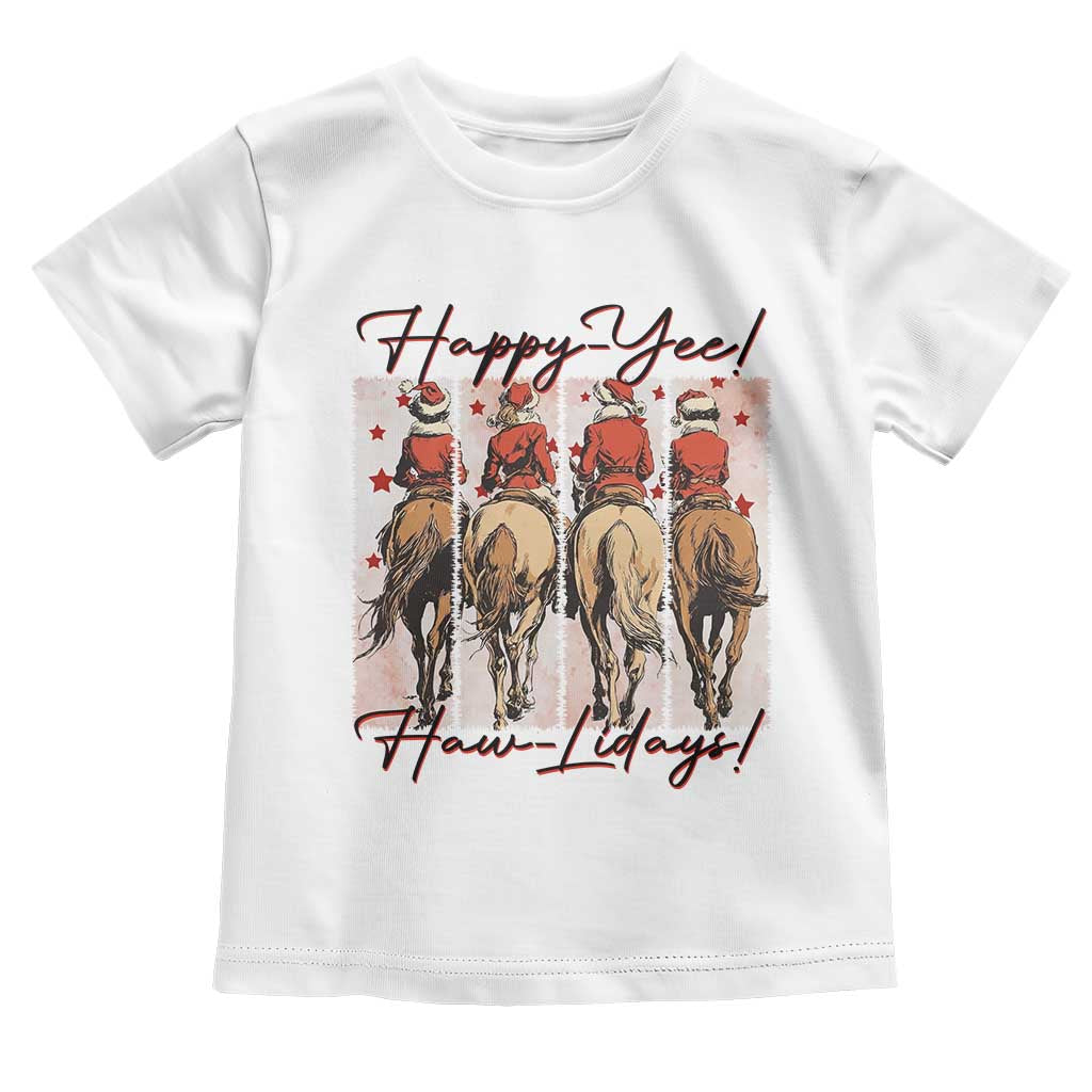 Happy Yee Haw Lidays Toddler T Shirt Western Christmas Horse Rider Cowgirl Gift TS12 White Print Your Wear