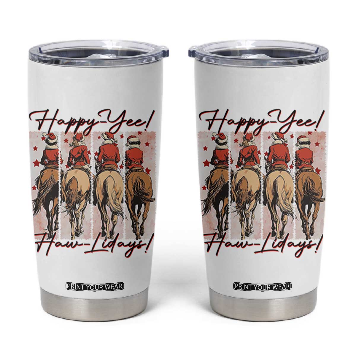 Happy Yee Haw Lidays Tumbler Cup Western Christmas Horse Rider Cowgirl Gift TS12 White Print Your Wear