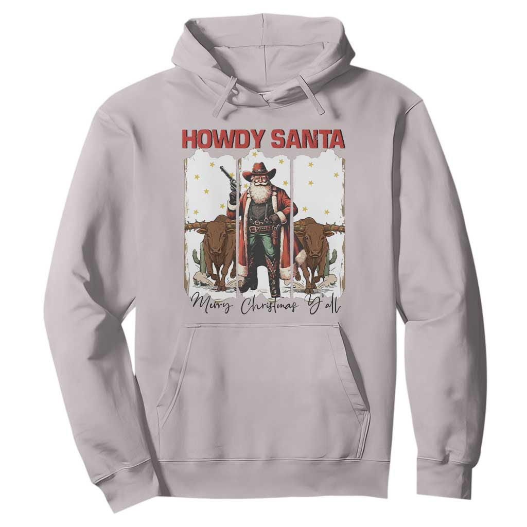 Howdy Santa Merry Christmas Y'all Hoodie Funny Western Bull Riding TS12 Ice Gray Print Your Wear