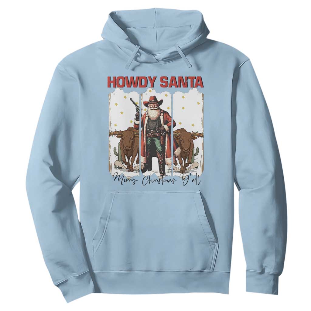 Howdy Santa Merry Christmas Y'all Hoodie Funny Western Bull Riding TS12 Light Blue Print Your Wear
