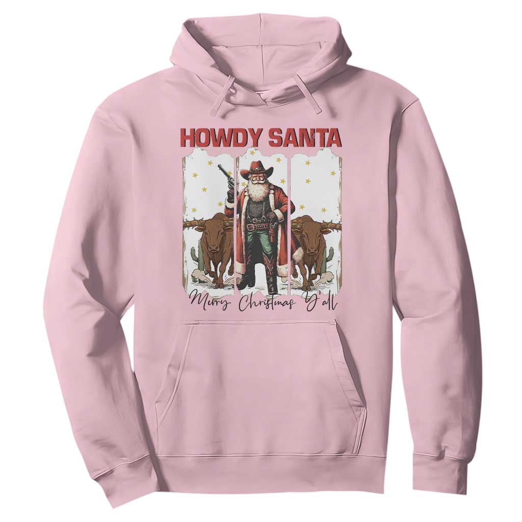 Howdy Santa Merry Christmas Y'all Hoodie Funny Western Bull Riding TS12 Light Pink Print Your Wear