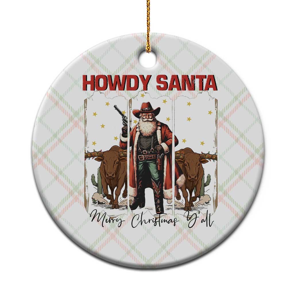 Howdy Santa Merry Christmas Y'all Ceramic Ornament Funny Western Bull Riding TS12 1pc Christmas Plaid Print Your Wear