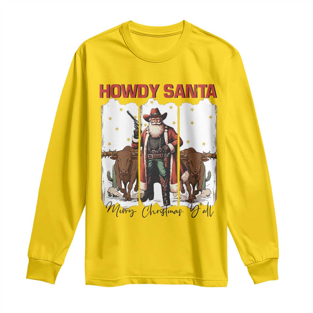Howdy Santa Merry Christmas Y'all Long Sleeve Shirt Funny Western Bull Riding TS12 Daisy Print Your Wear