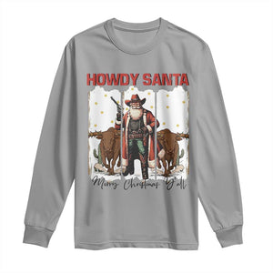 Howdy Santa Merry Christmas Y'all Long Sleeve Shirt Funny Western Bull Riding TS12 Sport Gray Print Your Wear