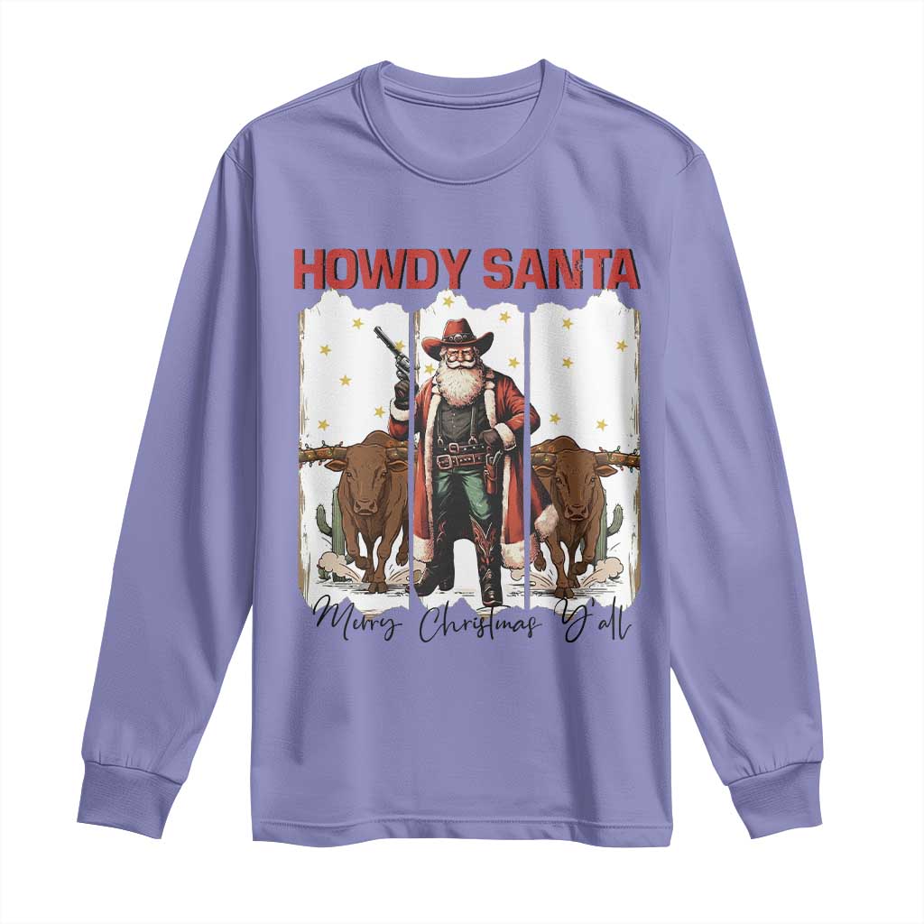 Howdy Santa Merry Christmas Y'all Long Sleeve Shirt Funny Western Bull Riding TS12 Violet Print Your Wear