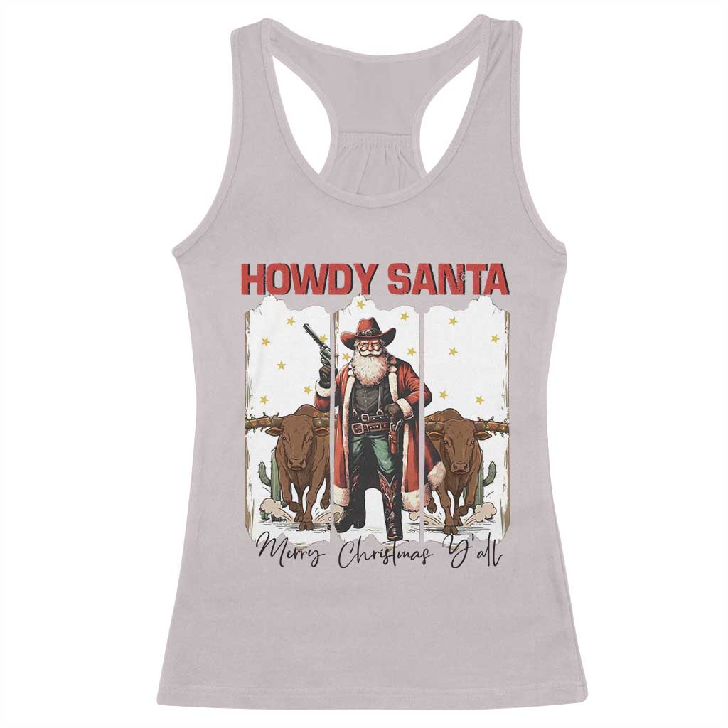Howdy Santa Merry Christmas Y'all Racerback Tank Top Funny Western Bull Riding TS12 Ice Gray Print Your Wear
