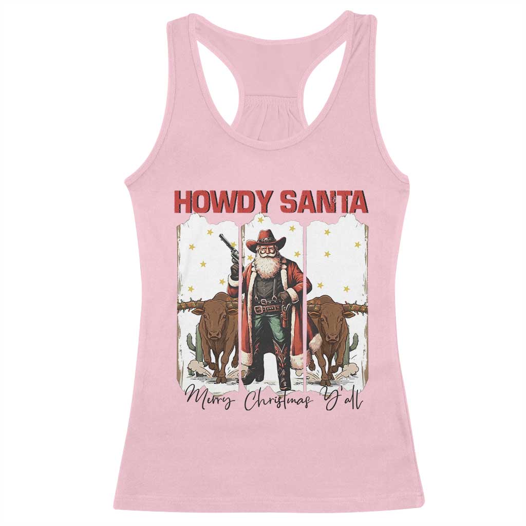 Howdy Santa Merry Christmas Y'all Racerback Tank Top Funny Western Bull Riding TS12 Light Pink Print Your Wear