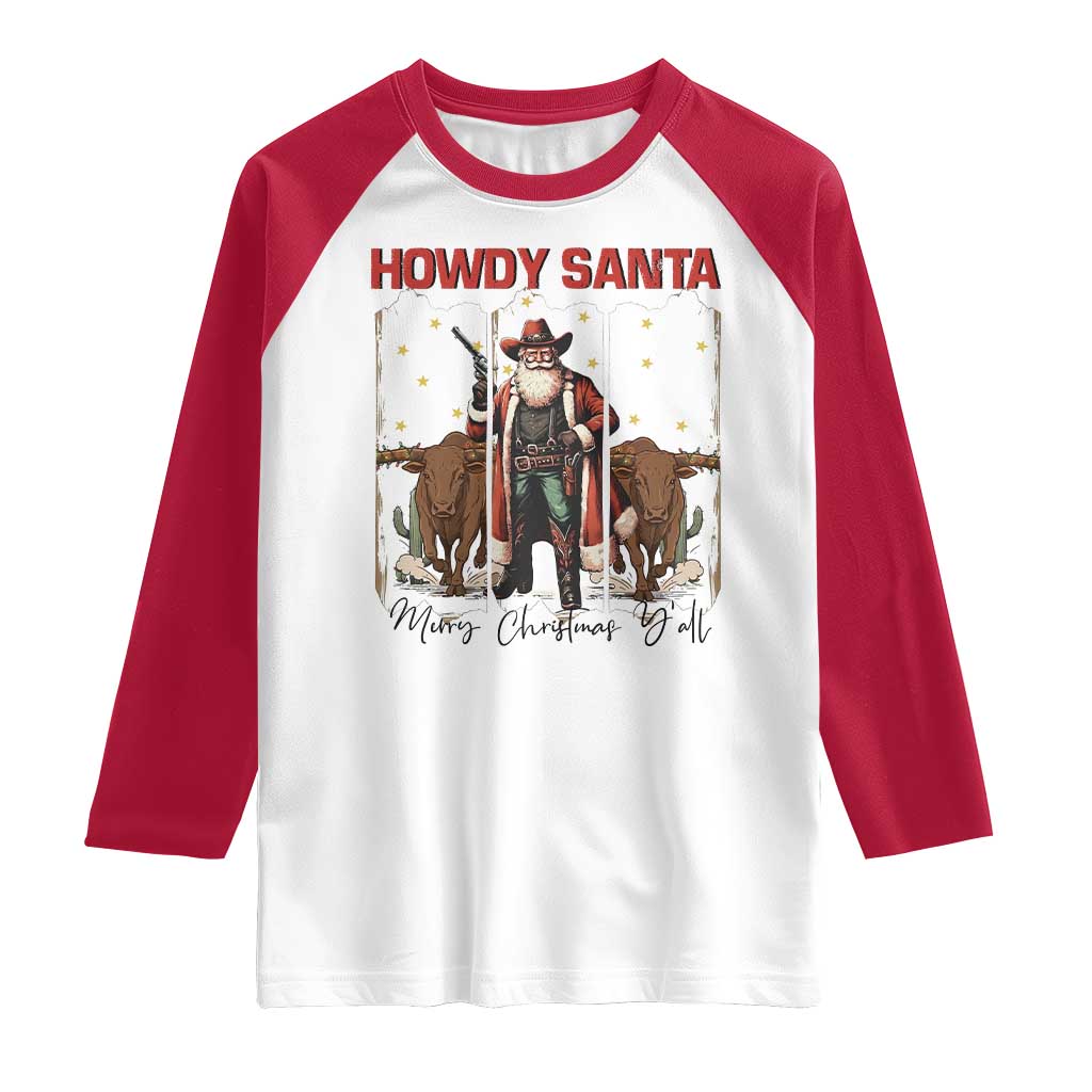 Howdy Santa Merry Christmas Y'all Raglan Shirt Funny Western Bull Riding TS12 White Red Print Your Wear