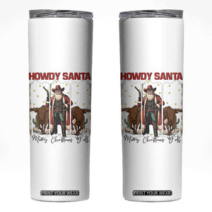 Howdy Santa Merry Christmas Y'all Skinny Tumbler Funny Western Bull Riding TS12 White Print Your Wear