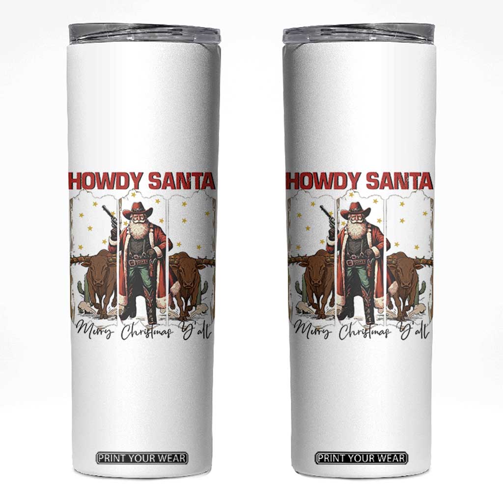 Howdy Santa Merry Christmas Y'all Skinny Tumbler Funny Western Bull Riding TS12 White Print Your Wear