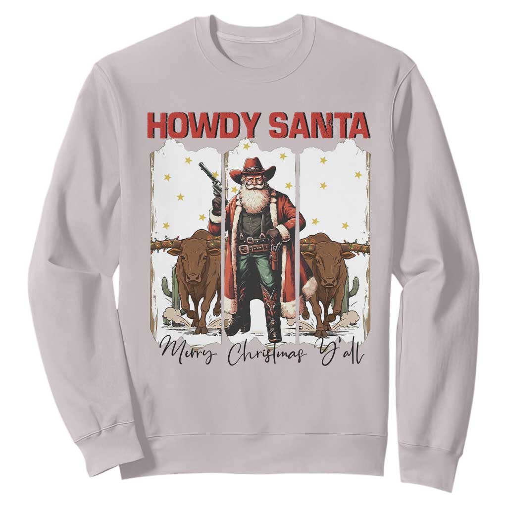 Howdy Santa Merry Christmas Y'all Sweatshirt Funny Western Bull Riding TS12 Ice Gray Print Your Wear