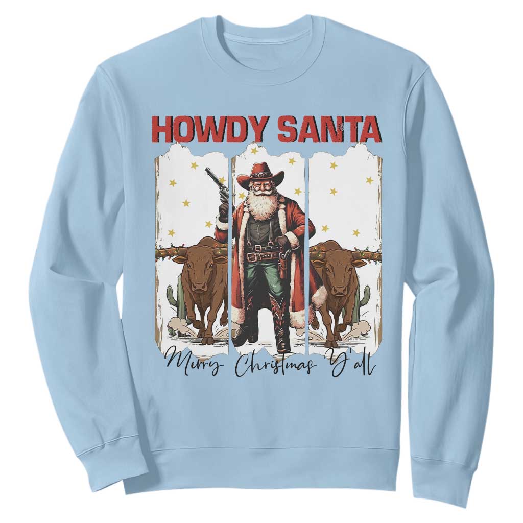 Howdy Santa Merry Christmas Y'all Sweatshirt Funny Western Bull Riding TS12 Light Blue Print Your Wear