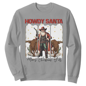 Howdy Santa Merry Christmas Y'all Sweatshirt Funny Western Bull Riding TS12 Sport Gray Print Your Wear
