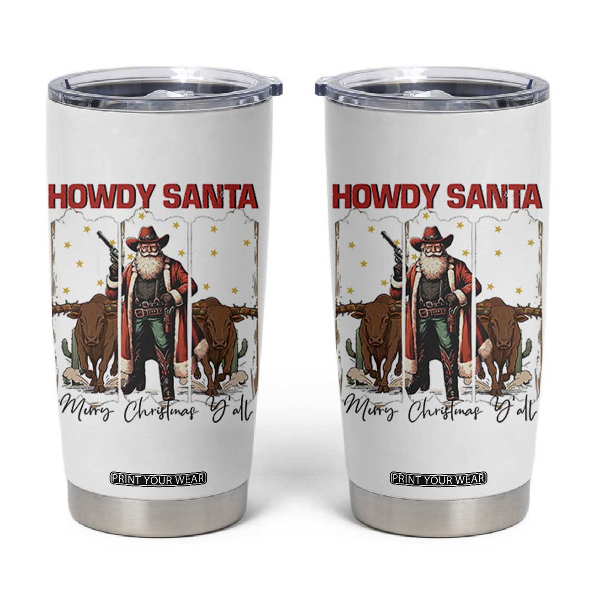 Howdy Santa Merry Christmas Y'all Tumbler Cup Funny Western Bull Riding TS12 White Print Your Wear
