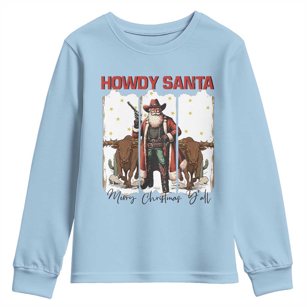 Howdy Santa Merry Christmas Y'all Youth Sweatshirt Funny Western Bull Riding TS12 Light Blue Print Your Wear