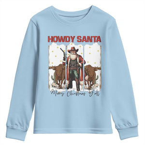 Howdy Santa Merry Christmas Y'all Youth Sweatshirt Funny Western Bull Riding TS12 Light Blue Print Your Wear