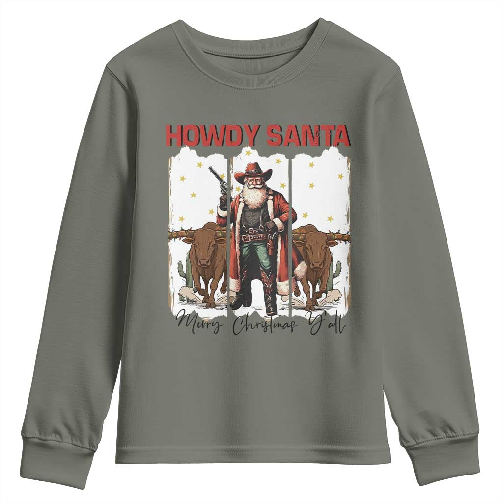 Howdy Santa Merry Christmas Y'all Youth Sweatshirt Funny Western Bull Riding TS12 Military Green Print Your Wear