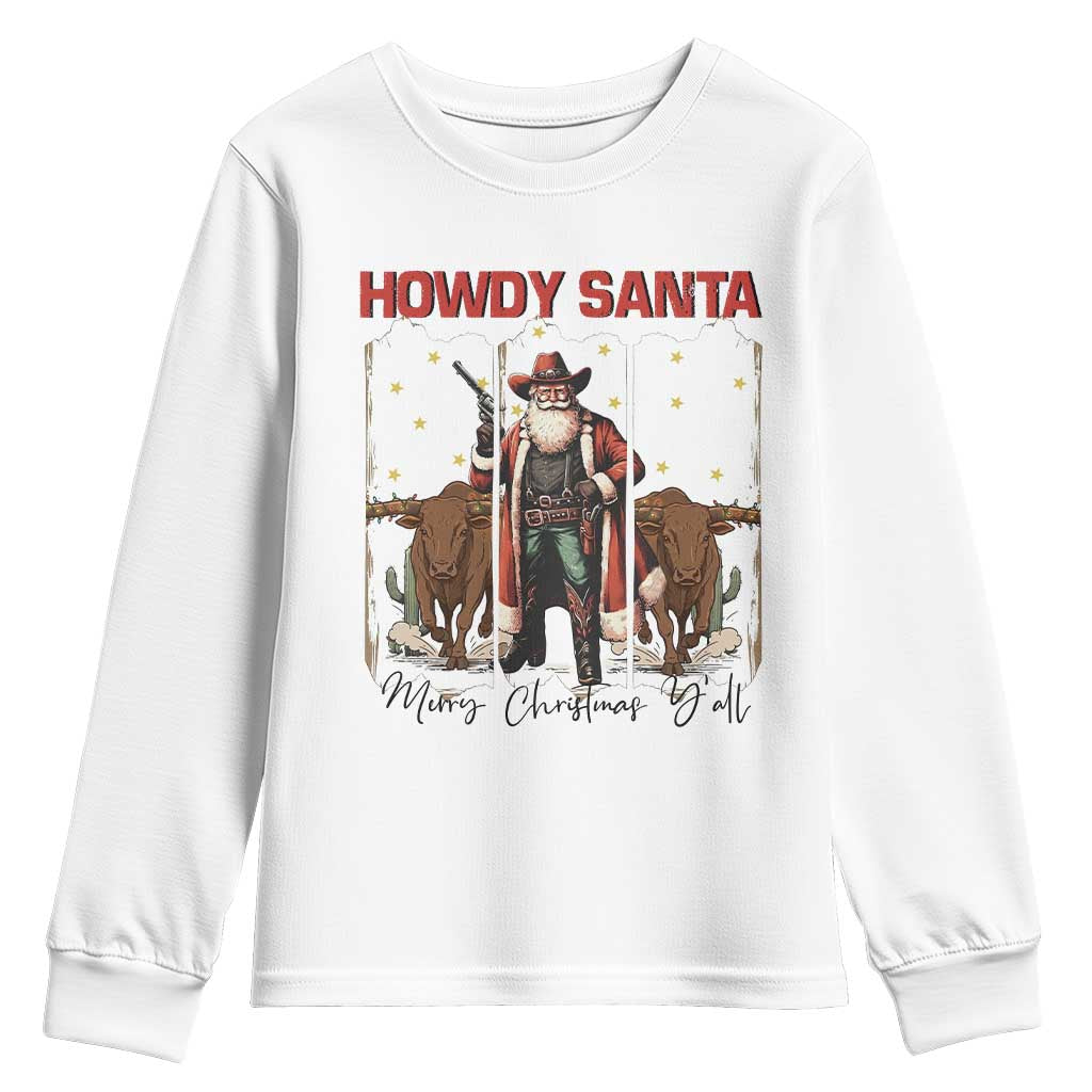 Howdy Santa Merry Christmas Y'all Youth Sweatshirt Funny Western Bull Riding TS12 White Print Your Wear