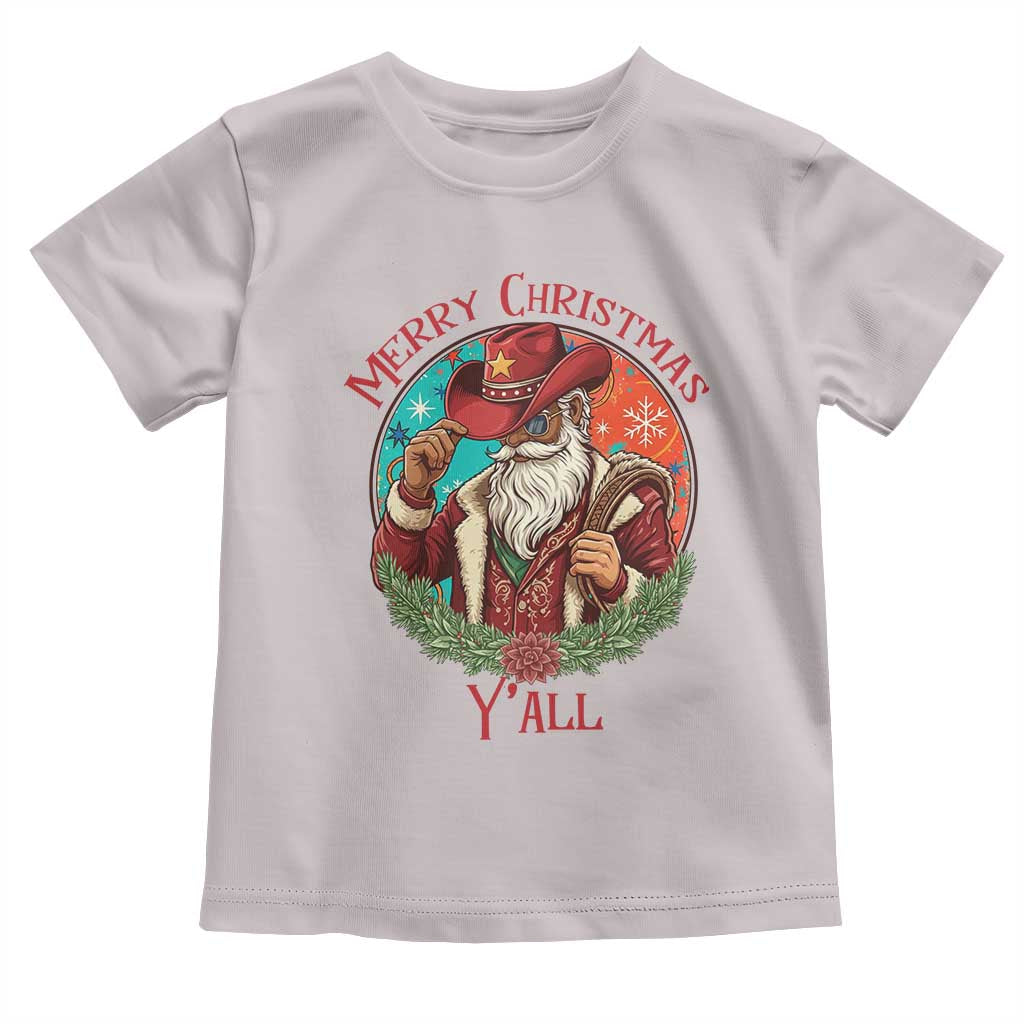 Howdy Santa Merry Christmas Y'all Toddler T Shirt Funny Western Holiday Gift TS12 Ice Gray Print Your Wear