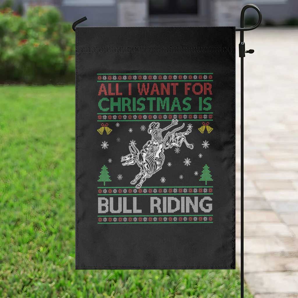All I Want For Christmas Is Bull Riding Garden Flag Skeleton Cowboy Ugly Sweater Gift TS12 Print Your Wear