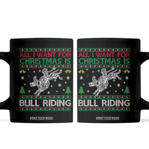 All I Want For Christmas Is Bull Riding Coffee Mug Skeleton Cowboy Ugly Sweater Gift TS12 Black Print Your Wear