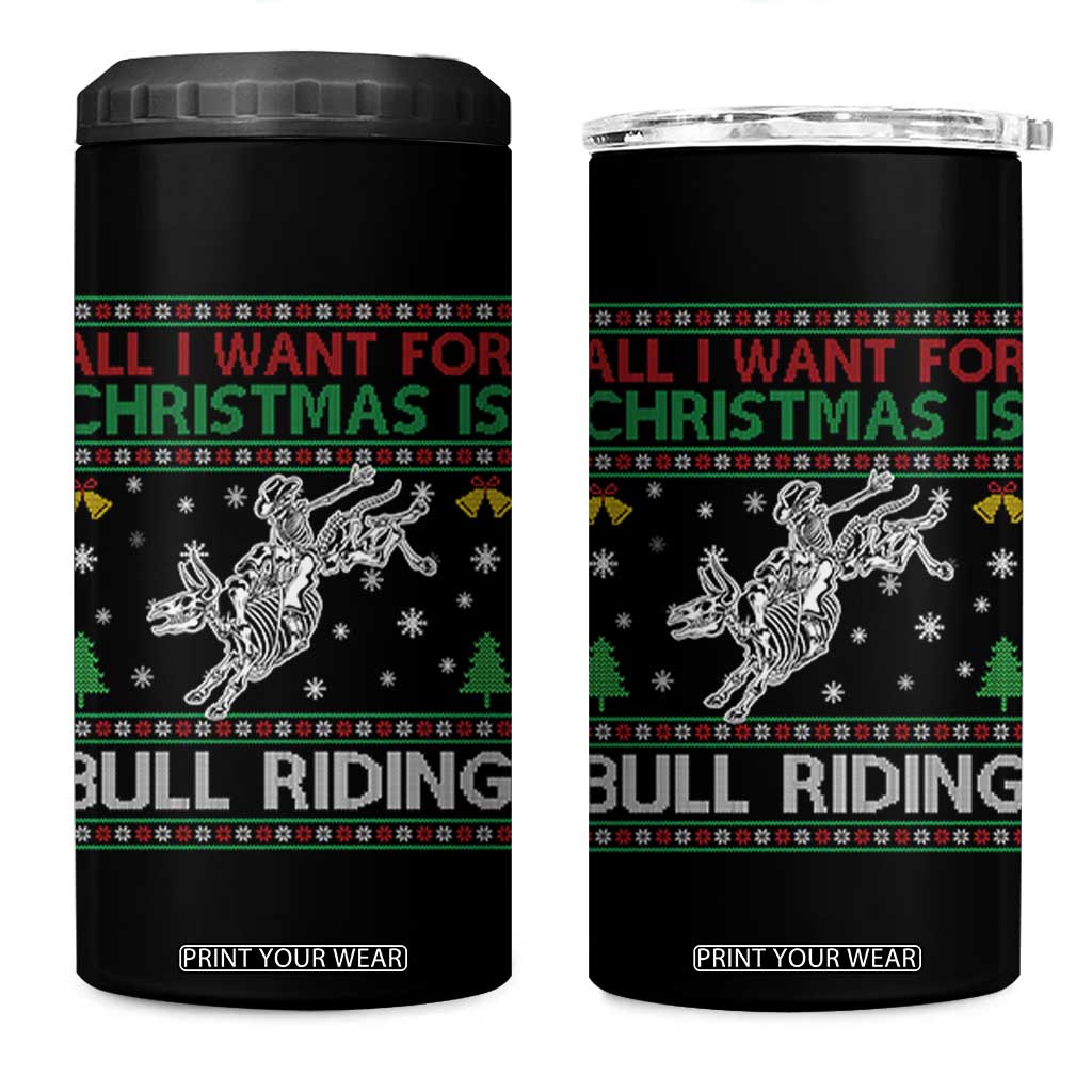 All I Want For Christmas Is Bull Riding 4 in 1 Can Cooler Tumbler Skeleton Cowboy Ugly Sweater Gift TS12 One Size: 16 oz Black Print Your Wear