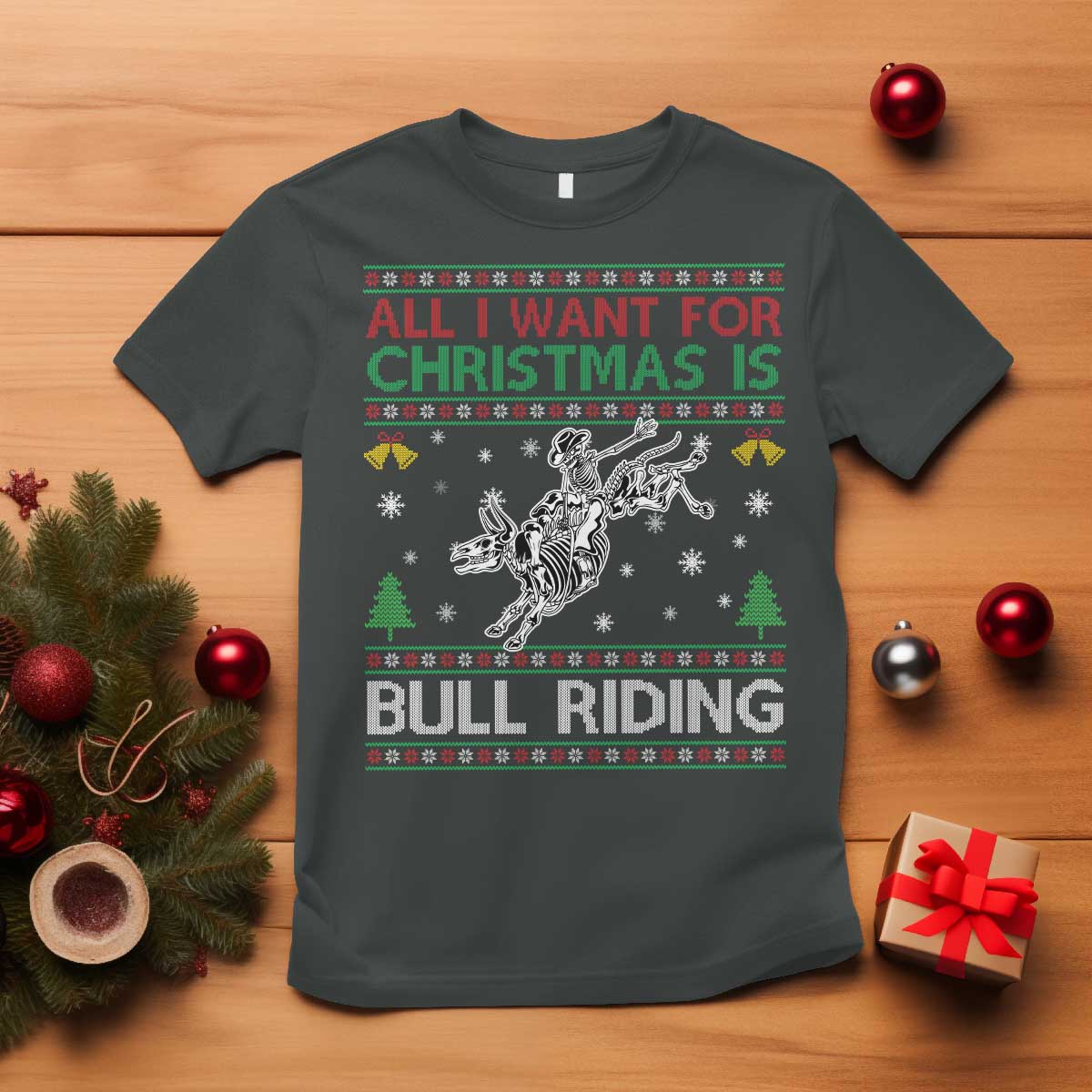 All I Want For Christmas Is Bull Riding T Shirt Skeleton Cowboy Ugly Sweater Gift TS12 Dark Heather Print Your Wear