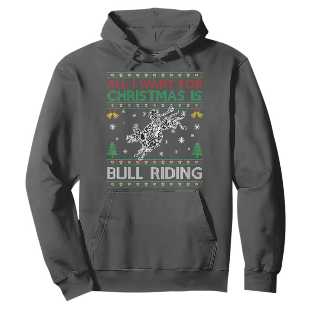 All I Want For Christmas Is Bull Riding Hoodie Skeleton Cowboy Ugly Sweater Gift TS12 Dark Heather Print Your Wear