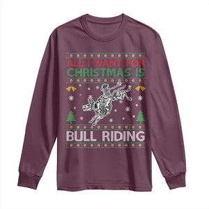 All I Want For Christmas Is Bull Riding Long Sleeve Shirt Skeleton Cowboy Ugly Sweater Gift TS12 Maroon Print Your Wear