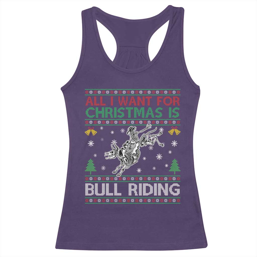 All I Want For Christmas Is Bull Riding Racerback Tank Top Skeleton Cowboy Ugly Sweater Gift TS12 Purple Print Your Wear