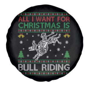 All I Want For Christmas Is Bull Riding Spare Tire Cover Skeleton Cowboy Ugly Sweater Gift TS12 Print Your Wear